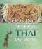 Cooking the Thai Way (Easy Menu Ethnic Cookbooks)