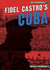 Fidel Castro's Cuba (Dictatorships)