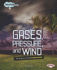 Gases, Pressure, and Wind: the Science of the Atmosphere (Weatherwise)