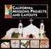 California Missions Projects and Layouts (Exploring California Missions)