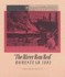 The River Ran Red: Homestead 1892 (Pittsburgh Series in Social and Labor History)