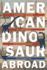 American Dinosaur Abroad: a Cultural History of Carnegie's Plaster Diplodocus