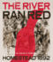 The River Ran Red (Pittsburgh Series in Social & Labor History)