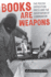 Books Are Weapons Format: Paperback