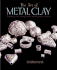 The Art of Metal Clay: Techniques for Creating Jewelry and Decorative Objects