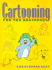 Cartooning for the Beginner (Christopher Hart Titles)