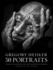 Gregory Heisler: 50 Portraits: Stories and Techniques From a Photographer's Photographer