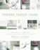 Remake Restyle Reuse: Easy Ways to Transform Ever