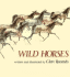Wild Horses / Written and Illustrated By Glen Rounds