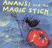 Anansi and the Magic Stick