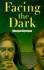 Facing the Dark