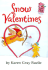 Snow Valentines: a Harry & Emily Adventure (a Holiday House Reader, Level 2)