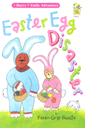 Easter Egg Disaster: a Harry & Emily Adventure