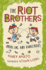 Drooling and Dangerous: the Riot Brothers Return!