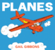 Planes: an Engaging Introduction to Planes Including Propeller Planes, Helicopters, Jets, and Rockets