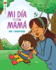 Mi D�a Con Mam� (�Me Gusta Leer! )