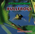 Bullfrogs (Really Wild Life of Frogs)