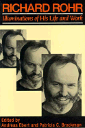 Richard Rohr: Illuminations of His Life & Work