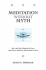 Meditation Without Myth: What I Wish They'D Taught Me in Church About Prayer, Meditation, and the Quest for Peace