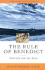 The Rule of Benedict: Insights for the Ages