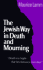 The Jewish Way in Death and Mourning (English and Hebrew Edition)