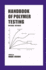 Handbook of Polymer Testing: Physical Methods (Plastics Engineering)