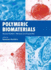 Polymeric Biomaterials, Revised and Expanded