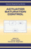 Actuator Saturation Control (Automation and Control Engineering)