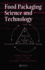 Food Packaging Science and Technology