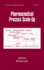 Pharmaceutical Process Scale-Up, Second Edition (Drugs and the Pharmaceutical Sciences)