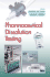 Pharmaceutical Dissolution Testing