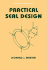 Practical Seal Design