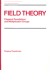 Field Theory: Classical Foundations and Multiplicative Groups (Chapman & Hall/Crc Pure and Applied Mathematics)