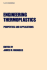 Engineering Thermoplastics: Properties and Applications (Plastics Engineering 8)
