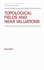 Topological Fields and Near Valuations (Pure and Applied Mathematics 135)