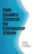 Fish Quality Control By Computer Vision (Food Science and Technology)
