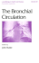 The Bronchial Circulation Vol-57 (Lung Biology in Health and Disease)