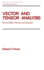 Vector and Tensor Analysis (Monographs and Textbooks in Pure and Applied Mathematics, Vol. 172)