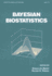Statistics: a Series of Textbooks and Monographs: Bayesian Biostatistics (Volume 151)