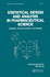 Statistical Design and Analysis in Pharmaceutical Science: Validation, Process Controls, and Stability (Statistics, a Series of Textbooks and Monographs)