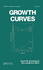 Growth Curves (Statistics: a Series of Textbooks and Monographs)