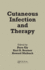 Cutaneous Infection and Therapy (Basic and Clinical Dermatology)