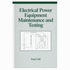 Electrical Power Equipment Maintenance and Testing, Second Edition (Power Engineering (Willis))