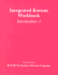 Integrated Korean Workbook: Intermediate 1: Intermediate Level (Klear Textbooks in Korean Language)-Schulz, Carol