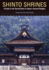 Shinto Shrines: A Guide to the Sacred Sites of Japan's Ancient Religion