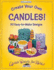 Create Your Own Candles! : 30 Easy-to-Make Designs (Quick Starts for Kids! )