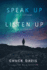 Speak Up! Listen Up! : God is Listening God is Speaking
