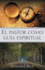 El Pastor Como Gu�a Espiritual (Spanish Edition)