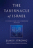 The Tabernacle of Israel: Its Structure and Symbolism