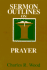 Sermon Outlines on Prayer (Easy-to-Use Sermon Outline Series)